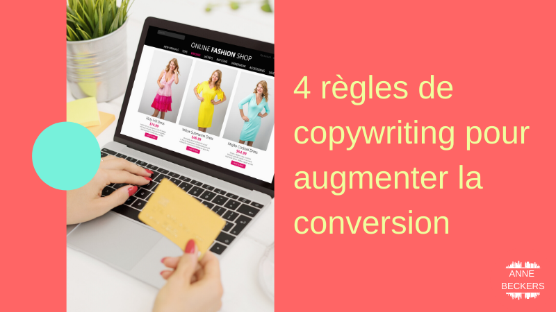 Règles de copywriting : les 4 à connaître absolument
