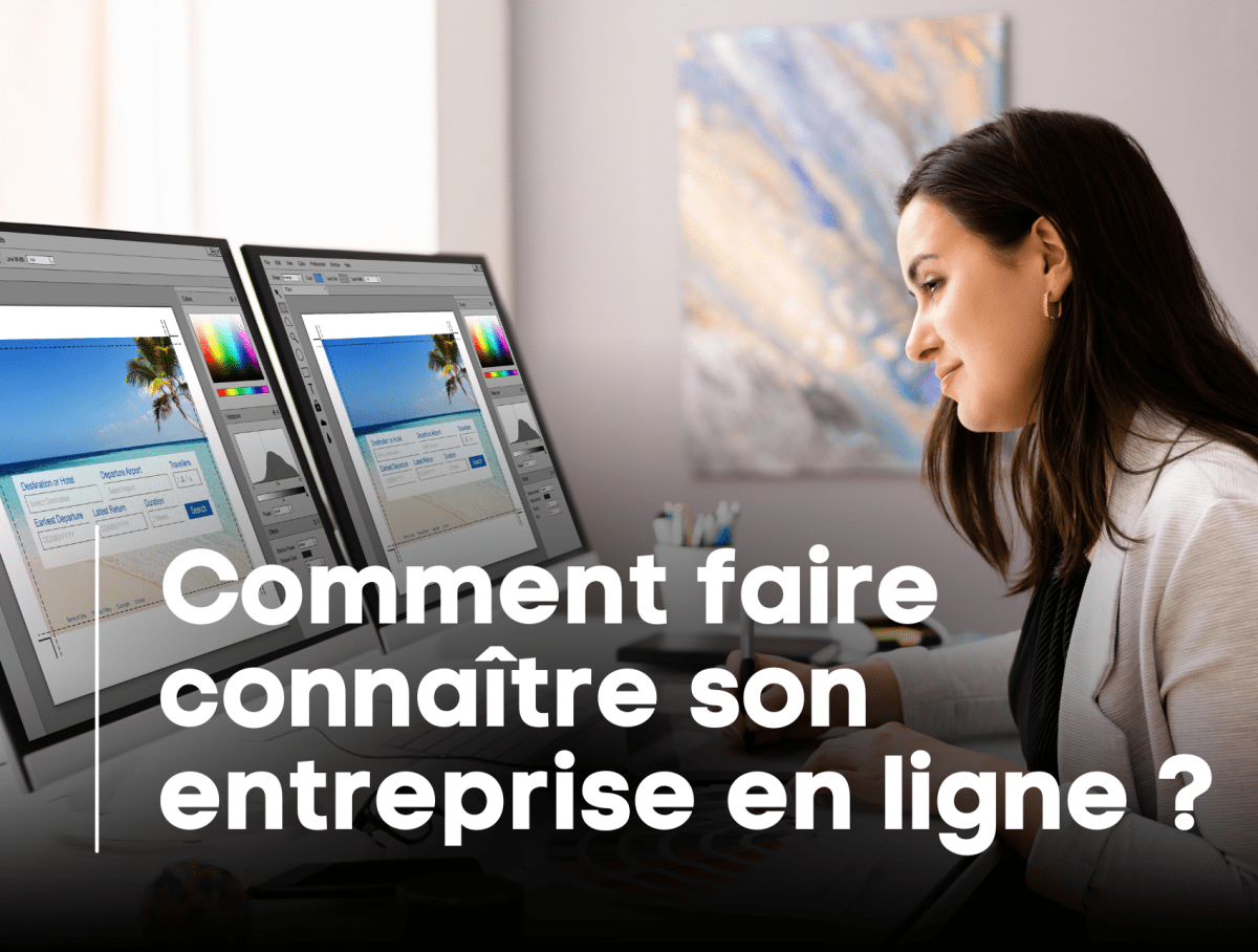 Comment faire connaître son entreprise en ligne ?