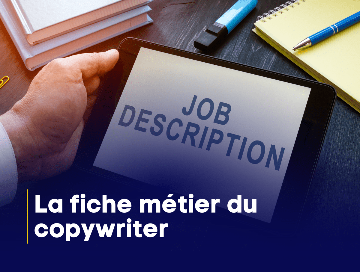 Fiche métier du copywriter : tout savoir sur ce métier en vogue