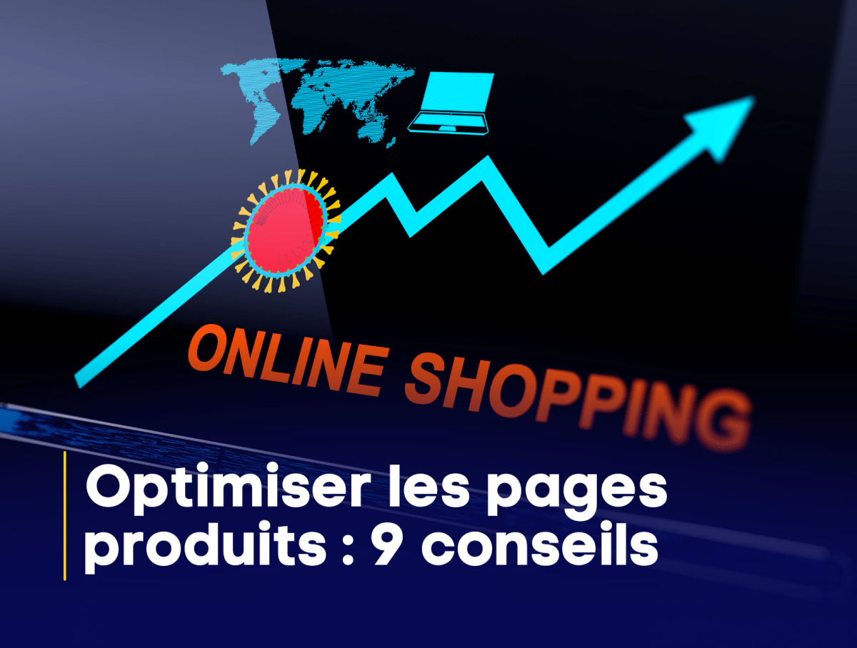 Optimiser les pages produits : 9 conseils
