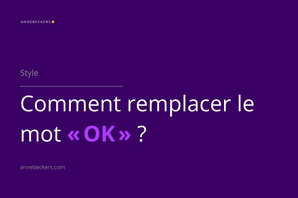 Comment remplacer le mot « OK » ?